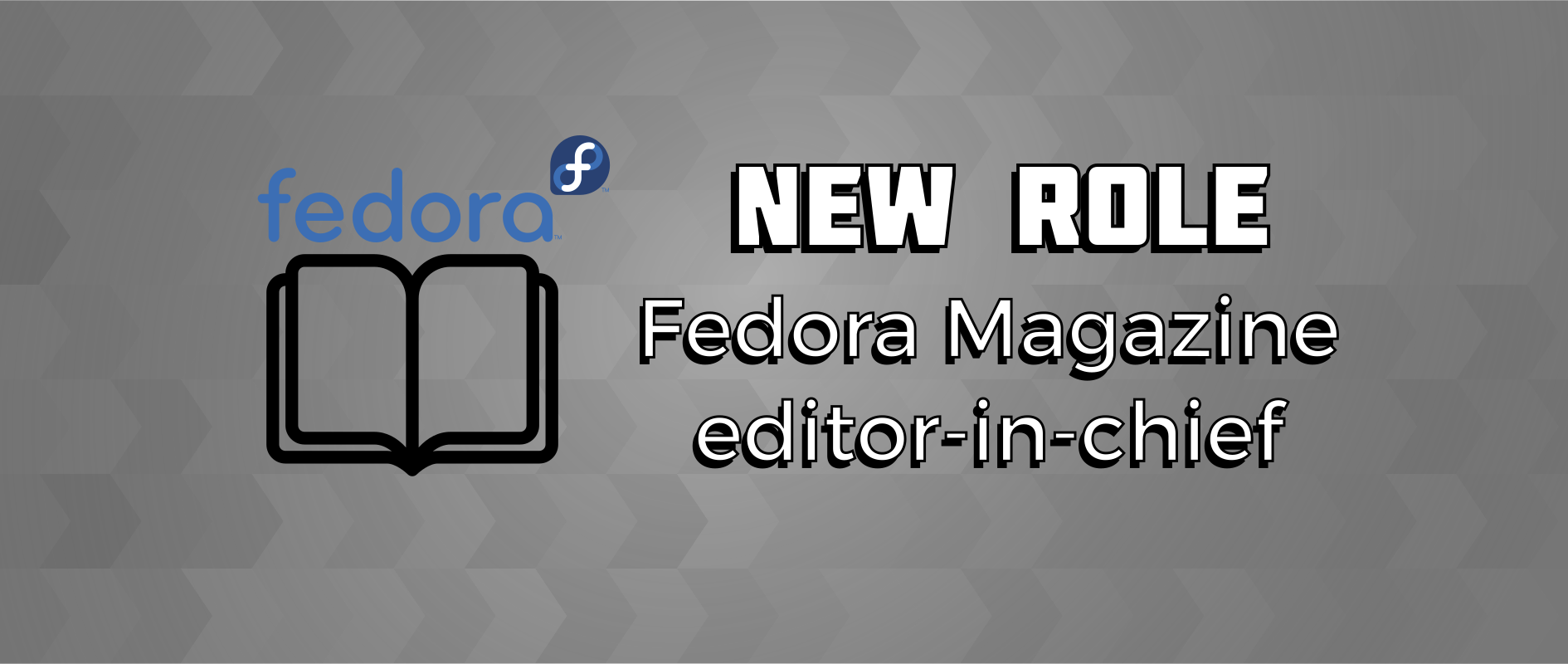 New role as Fedora Magazine editor in chief