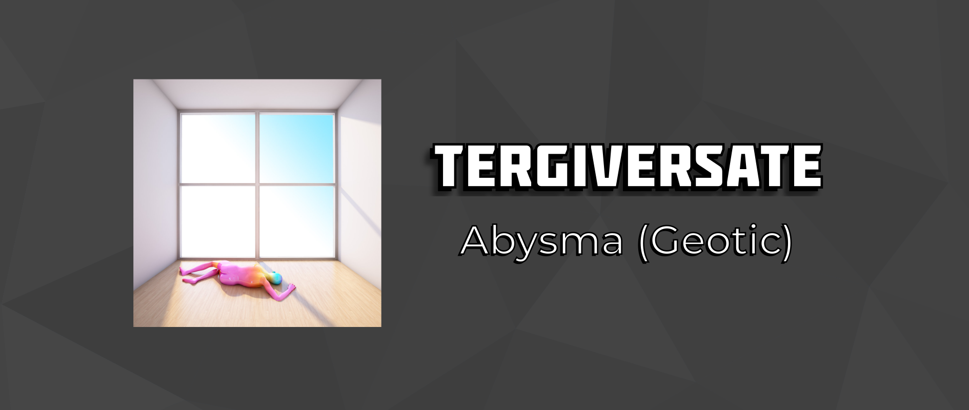 Tergiversate: Abysma by Geotic